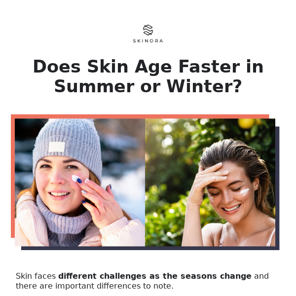 Does skin age faster in summer or winter?