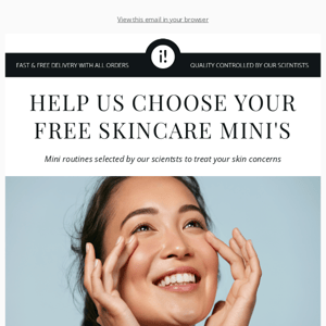 Help us choose your free skincare mini's