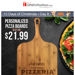 $21.99 Personalized Pizza Boards - 12 Days of Christmas | Day 8