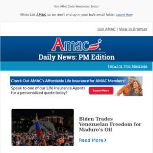 Biden Trades Venezuelan Freedom for Maduro's Oil - Your AMAC Daily Newsletter: PM Edition