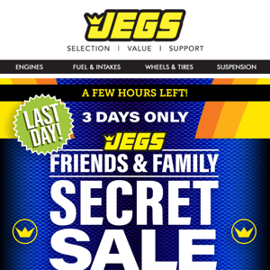 JEGS Secret Sale - Only A Few Hours Left!