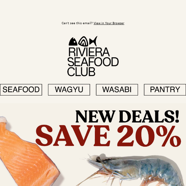 Hi Riviera Seafood Club, New Deals! SAVE 20% on Snow Crab, Shrimp & More! See All Deals Inside!