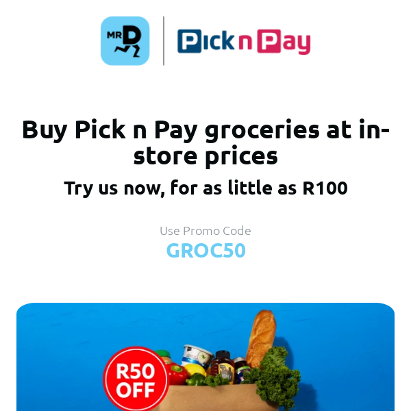 Hey Mr D Food, Get R50 OFF your first Pick n Pay order! 🛒