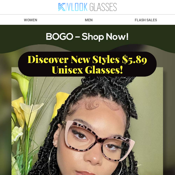 💥Discover New Styles $5.89 Unisex Glasses!  BOGO – Shop Now!