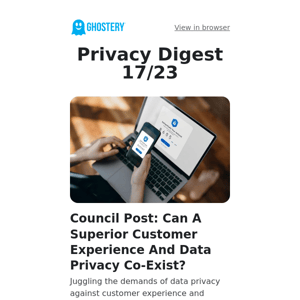 Can Superior Customer Experience and Data Privacy co-exist?