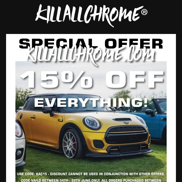 15% off the KillAllChrome® Range!!