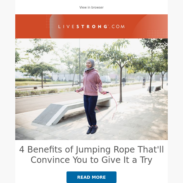 3 Ab Exercises That Aren't Worth Your Time, 4 Benefits of Jumping Rope That'll Convince You to Give It a Try, and More