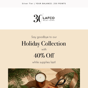 Enjoy 40% off our holiday collection!