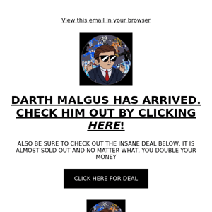 DARTH MALGUS HAS ARRIVED!