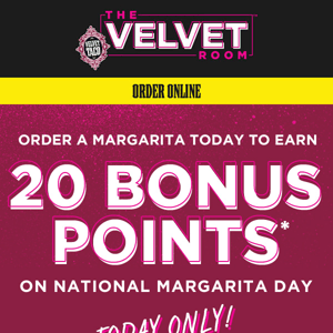 Earn 20 points for National Margarita Day!*