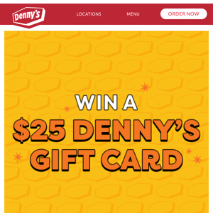 Less than a week left to enter the Denny's 70th Anniversary Everyday Gift Card Giveaway