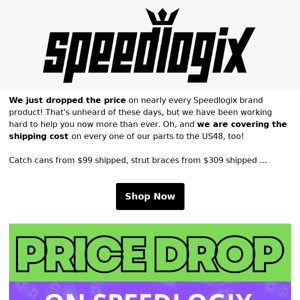 Speedlogix Parts Prices Reduced + Free Shipping Added!