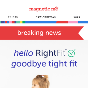 Say Hello To RightFit™ + Goodbye To Tight Fit