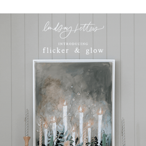 🕯 Introducing FLICKER & GLOW 🕯