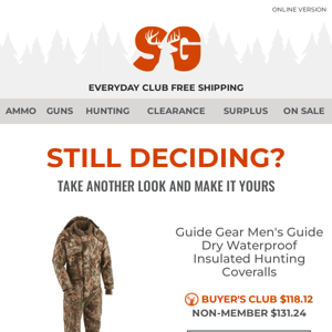 Are you still interested in our Guide Gear Men's Guide Dry Wat...?