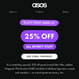25% off all sporty stuff 🏆⚽️