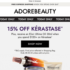 Today only: 15% off Kérastase*