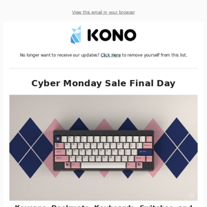 Cyber Monday Sale Final Day! GBs ending soon: Solarized Dark 65% GB, KDS Splatter GB, Zoom TKL GB - Kono Store