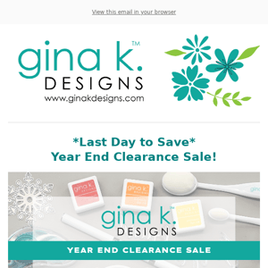 Last Day to Save 22% at Gina K. Designs!