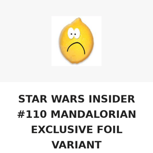 STAR WARS INSIDER #110 MANDALORIAN EXCLUSIVE FOIL VARIANT