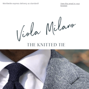 Unravel the Secret |  Knitted Ties with Viola Milano - Save 10% on Knitted Ties!