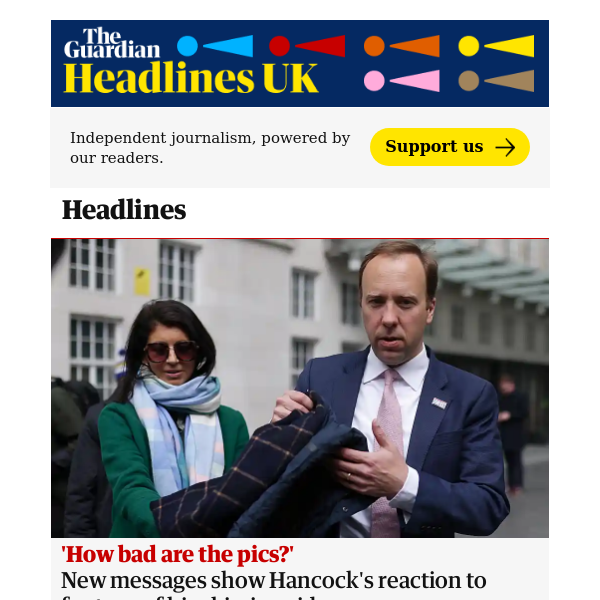 The Guardian Headlines: New leaked messages show Matt Hancock’s reaction to footage of him kissing aide