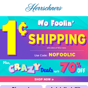 This isn’t a prank! You get 1¢ Shipping & up to 70% off!