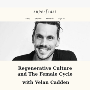 Podcast (EP#182) Regenerative Culture and The Female Cycle