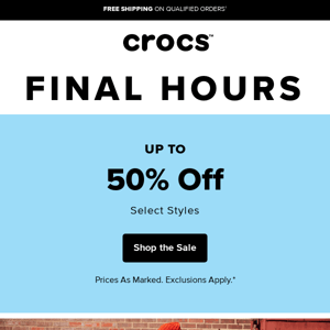 Just a few hours left! Save up to 50% OFF select styles.