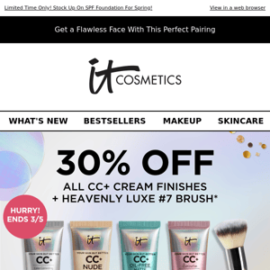 30% OFF ALL CC+ Cream Foundation Finishes & #7 Brush!