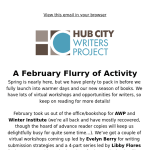 February workshops, deadlines, and book news from Hub City