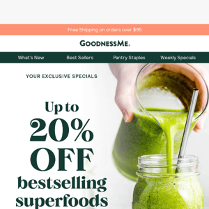 Up to 20% off superfoods