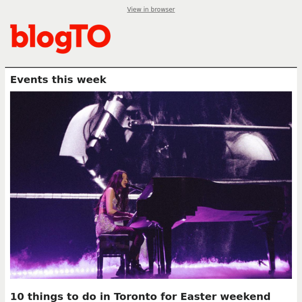 Toronto events: Things to do this Easter Weekend🐇