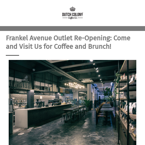 Frankel Avenue Outlet Re-Opening: Come and Visit Us for Coffee and Brunch!