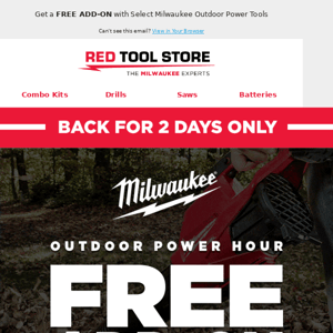 Back For 48hrs - Milwaukee Outdoor Tool Blowout Deals