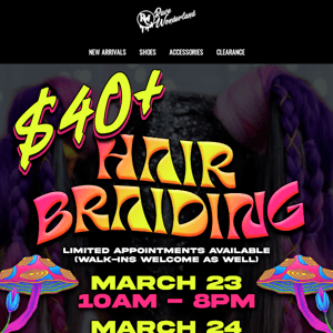 💁‍♀️ HAIR BRAIDING APPOINTMENTS + XXTENDED STORE HOURS