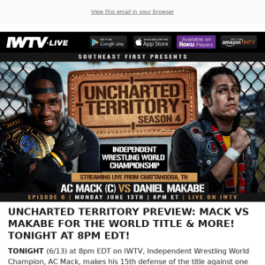 TONIGHT on IWTV: Uncharted Territory streams LIVE!