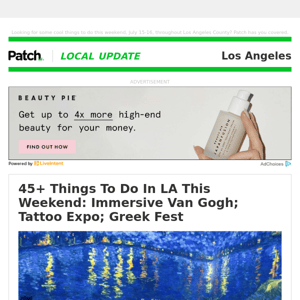 45+ Things To Do In LA This Weekend: Immersive Van Gogh; Tattoo Expo; Greek Fest (Fri 9:43:28 AM)