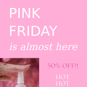 PINK Friday SALE starts at 6am on Friday Morning!!