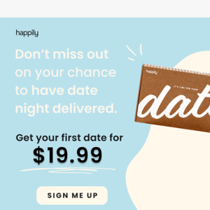 WAIT! You could be getting date night for 50% off!