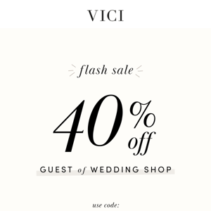 40% Flash Sale ⚡️ Get Your Wedding Looks Now