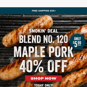 Smokin' Deal: 40% OFF Maple Pork Sausage