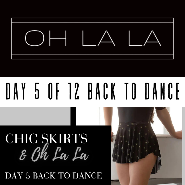 CHIC BALLET & OH LA LA SKIRTS