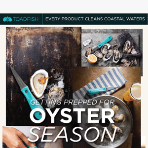 GET PREPPED FOR OYSTER SEASON 🦪