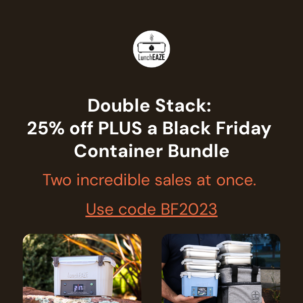 🤑 25% off AND a Black Friday bundle?