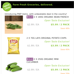 2 X 180G ORGANIC BEAN FRENCH ($5.99 / 2 PACK), 2 X 70G LAYS ORIGINAL POTATO CHIPS and many more!