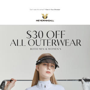 Unmissable Offer - $30 Off Outerwear