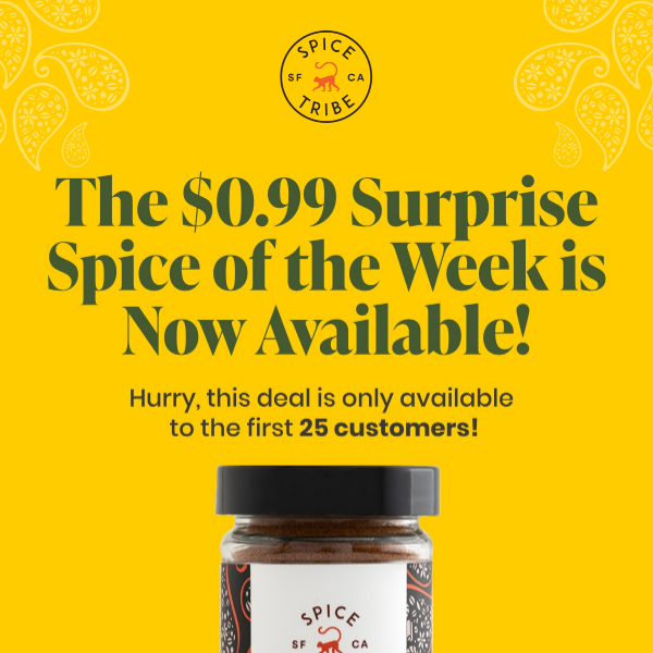 Get Our $0.99 Surprise Spice NOW!