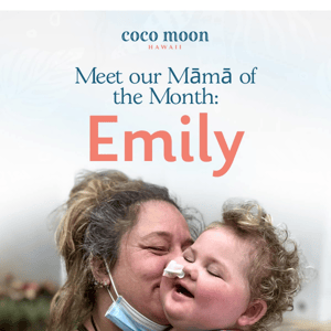 Meet Emily: Our Courageous māmā of the Month