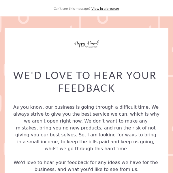 We'd like to hear from our customers!